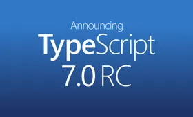 TypeScript 7.0 RC 发布：Go 原生加持，性能提升 10 倍